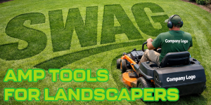 YOUR CREW CAN BE CUTTING GRASS AND CLOSING DEALS.  AMP TOOLS FOR LANDSCAPERS