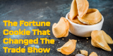 Fortune cookies…why not?