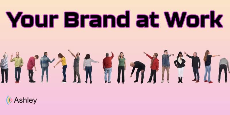 Your Brand Should Be a Part of the Workday
